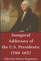 Inaugural Addresses of the U.S. Presidents