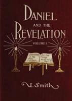 Daniel and Revelation Volume 1