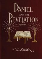 Daniel and Revelation Volume 2: The Response of History to the Voice of Prophecy (country living, deep and concise explanation on the 7 churches, The antichrist, the 7 seals, the 1888 message and the third angels message)