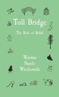 Toll Bridge: The Risk of Belief