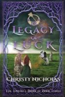 Legacy of Luck: An Irish Historical Fantasy Family Saga Romance