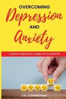 Overcoming depression and anxiety