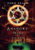 Shadows of Fire and Death : YA Dystopian Thriller