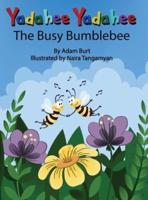 Yadahee Yadahee The Busy Bumblebee