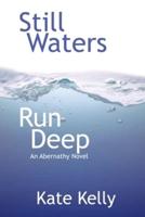 Still Waters              Run Deep: An Abernathy   Novel