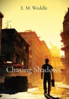 Chasing Shadows