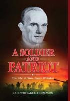 A Soldier and Patriot: The Life of Wm. Denis Whitaker