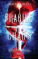 Fragile Chaos