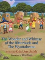 The Wonder and Whimsy of the Ritterbuds and The Wyattabeans