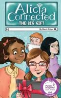Alicia Connected: The Big Gift