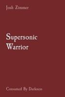 Supersonic Warrior: Consumed By Darkness