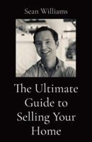 The Ultimate Guide to Selling Your Home