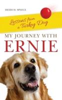 My Journey with Ernie: Lessons from a Turkey Dog