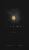 Venus: A Poetry Collection on Love and the Ethereal