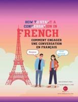 How To Start A Conversation in French: Comment Engager Une Conversation En Français
