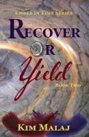Recover or Yield