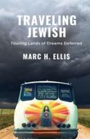 Traveling Jewish: Touring Lands of Dreams Deferred
