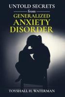 Untold Secrets from Generalized Anxiety Disorder