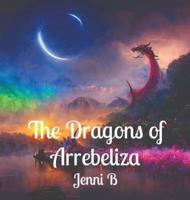The Dragons of Arrebeliza