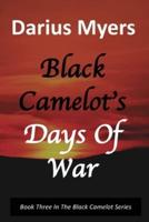 Black Camelot's Days Of War