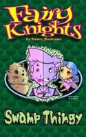 Fairy Knights: Swamp Thingy