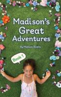 Madison's Great Adventures