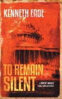 To Remain Silent (a Brent Marks Legal Thriller)