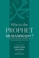 Who Is the Prophet Muhammad