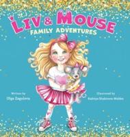 Liv and Mouse: Family Adventures