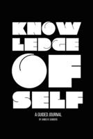 Knowledge of Self: A Guided Journal