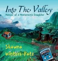 Into The Valley: Memoir of a Missionary's Daughter