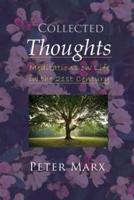 Collected Thoughts: Meditations on Life in the 21st Century