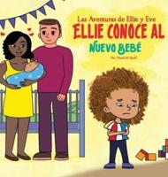 La Adventuras de Ellie y Eve: Ellie Conoce al Nueve Bebe: Ellie Conoce