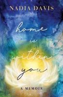 Home Is Within You