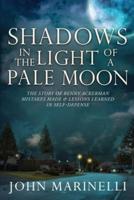 Shadows In the Light of a Pale Moon
