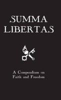 Summa Libertas: A Compendium on Faith and Freedom