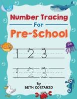 Number Tracing book for Preschoolers: Preschool Numbers Tracing Math Practice Workbook: Math Activity Book for Pre K, Kindergarten and Kids Ages 3-5 (Pre K Workbooks)