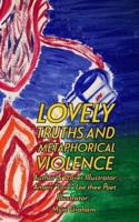 Lovely Truths And Metaphorical Violence