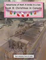 Adventures of Moti: A Birdie in a Box: A Birdie in a Box: A Birdie in a Box: Book 8: Christmas in Canada