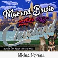 Max and Bowie Visit Cleveland