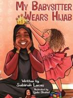 My Babysitter Wears Hijab