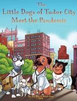 The Little Dogs of Tudor City Meet the Pandemic