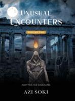 Unusual Encounters: Volume Two: Part Two: The Syndicates