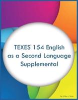 TEXES 154 English as a Second Language Supplemental