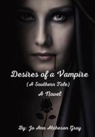 Desires of a Vampire (A Southern Tale) A Novel