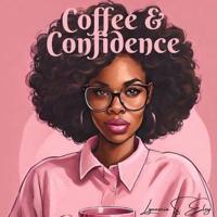 Coffee & Confidence