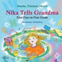 Nika Tells Grandma: First Days in First Grade