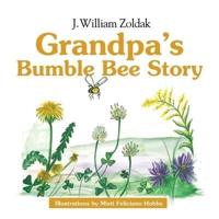 Grandpa's Bumble Bee Story