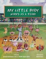 My Little Body Works As A Team
