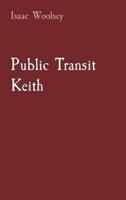Public Transit Keith